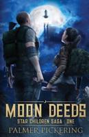Moon Deeds: Star Children Saga : One