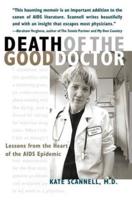Death of the Good Doctor: Lessons from the Heart of the AIDS Epidemic