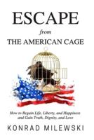 Escape from the American Cage