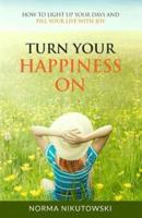 Turn Your Happiness ON