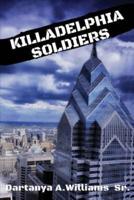 Killadelphia Soldiers