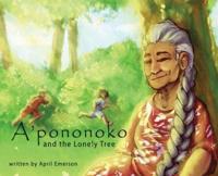 A'pononoko and the Lonely Tree