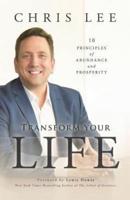 Transform Your Life: 10 Principles of Abundance and Prosperity