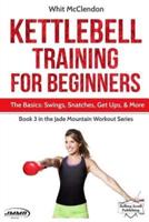Kettlebell Training for Beginners