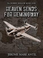 Heaven Sends For Hemingway
