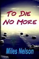 To Die No More