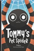 Tommy's Pet Spider