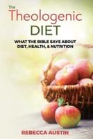 The Theologenic Diet