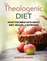 The Theologenic Diet
