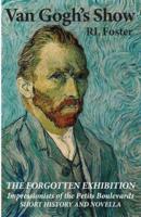 Van Gogh's Show