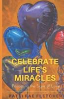 Celebrate Life's Miracles