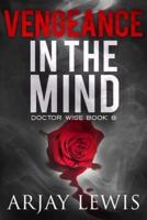 Vengeance In The Mind: Doctor Wise Book 8