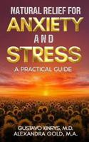 Natural Relief for Anxiety and Stress: A Practical Guide