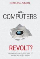Will Computers Revolt?