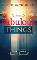 Fabulous Things: Starting Your New Normal