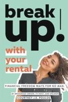 Break Up! With Your Rental