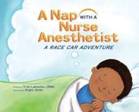 A Nap with a Nurse Anesthetist: A Race Car Adventure