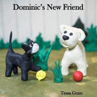 Dominic's New Friend