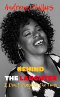 Behind the Laughter: I Don