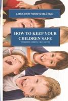 How to Keep Your Children Safe