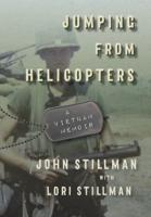 Jumping from Helicopters: A Vietnam Memoir