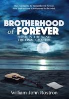 Brotherhood of Forever: Band in the Wind -The Final Chapter