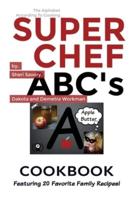 Super Chef ABC's Cookbook: Learn The ABC's Based On Cooking