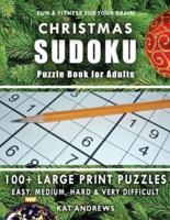CHRISTMAS SUDOKU Puzzle Book for Adults: 100+  Large Print Puzzles - Easy, Medium, Hard and Very Difficult