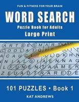 Word Search Puzzle Book for Adults: Large Print 101 Puzzles - Book 1