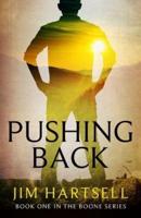 Pushing Back: Book One in the Boone Series
