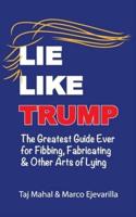 Lie Like Trump