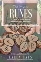 The Mystic RUNES: A Portal to Secret Wisdom and Heightened Awareness