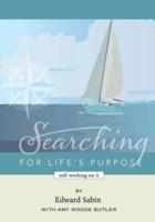 Searching for Life's Purpose: Still Working on It