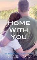 Home With You: A Sweet Military Romance