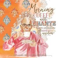 Morning Coffee with Bhante: A Collection of Inspirational Wisdom