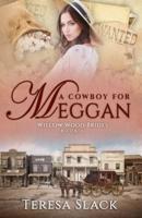 A Cowboy for Meggan: Sweet Historical Western Romance