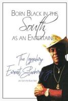 Born Black in the South as an Entertainer