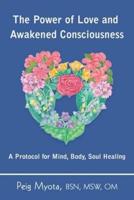 The Power of Love and Awakened Consciousness