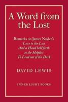 A Word from the Lost: Remarks on James Nayler's Love to the lost And a Hand held forth to the Helpless to Lead out of the Dark