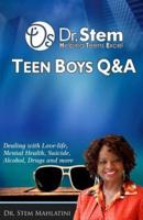Teen Boys Q & A : Dealing Love-life, Mental Health, Suicide, Alcohol, Drugs and More