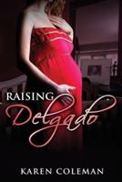 Raising Delgado
