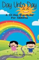 DAY UNTO DAY: A 31 DAY DEVOTIONAL FOR CH