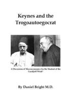 Keynes and the Trogoautoegocrat