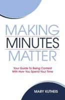 Making Minutes Matter