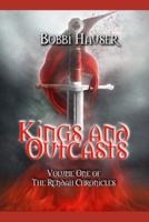 Kings and Outcasts: Book One of The Rendah Chronicles