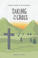 Taking Up The Cross