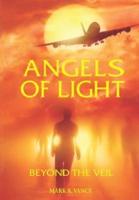 Angels of Light: Beyond the Veil