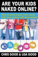 Are Your Kids Naked Online?