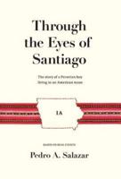 Through the Eyes of Santiago
