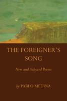 The Foreigner's Song: New and Selected Poems